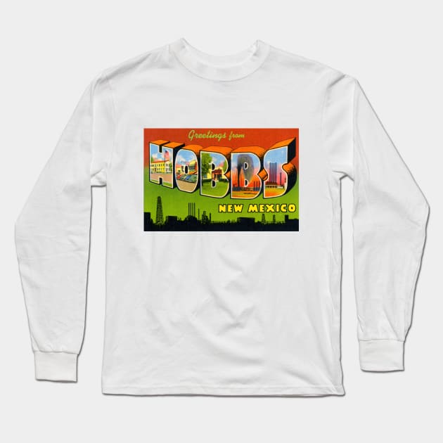 Greetings from Hobbs, New Mexico - Vintage Large Letter Postcard Long Sleeve T-Shirt by Naves